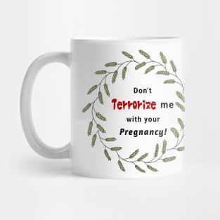 Don't terrorize me - Andre Mug